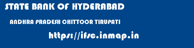 STATE BANK OF HYDERABAD  ANDHRA PRADESH CHITTOOR TIRUPATI   ifsc code